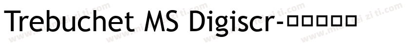 Trebuchet MS Digiscr字体转换